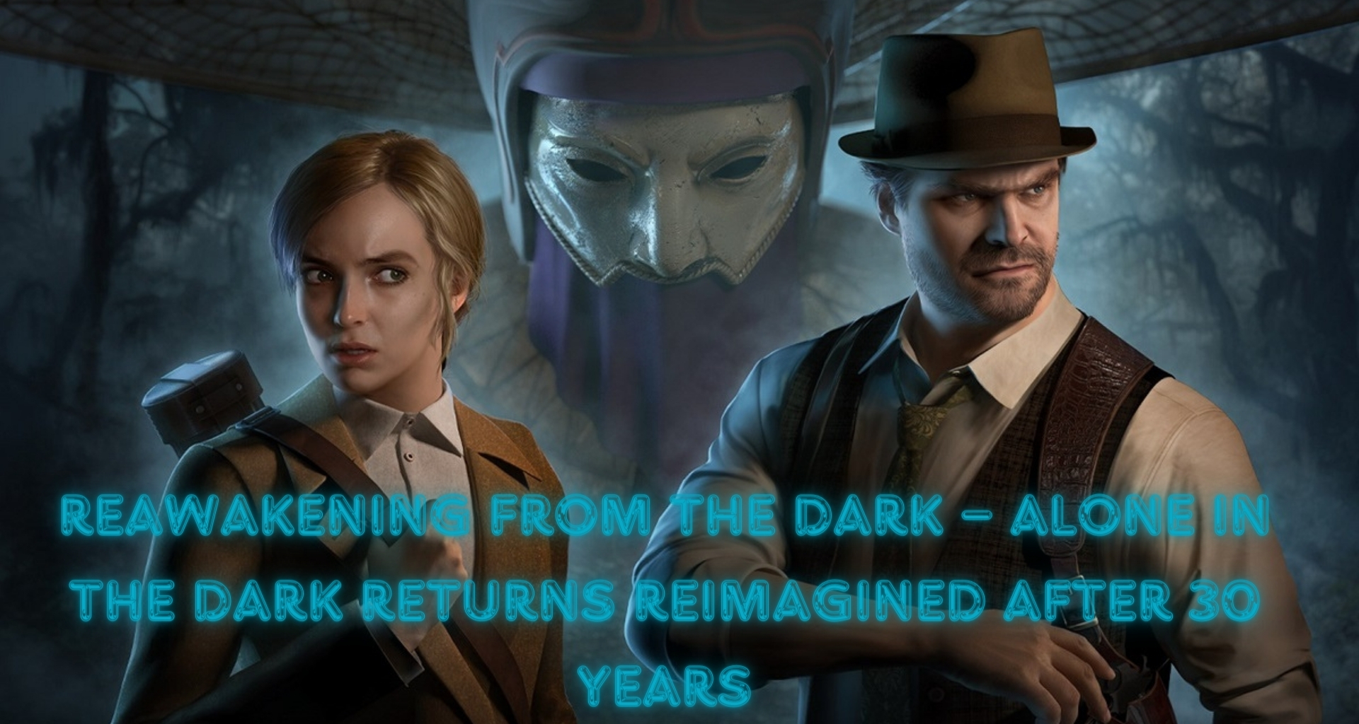 Reawakening From the Dark – Alone in the Dark Returns Reimagined After 30 Years