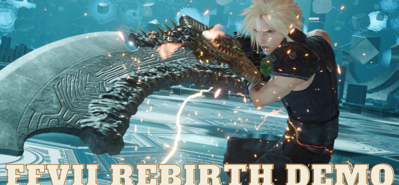 Final Fantasy VII Rebirth Demo