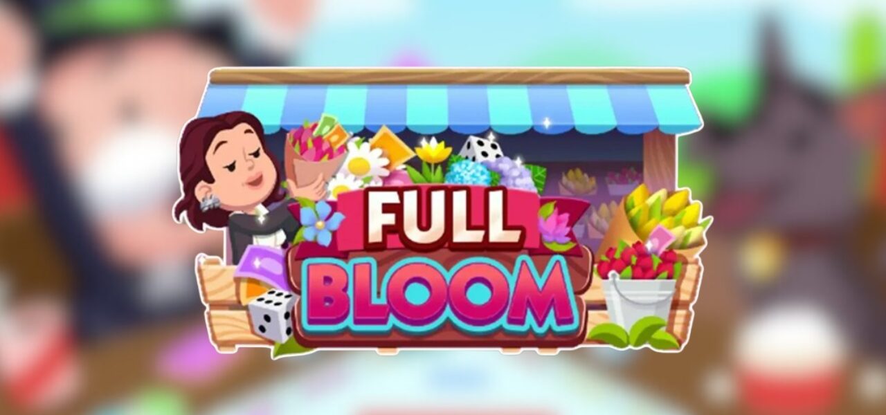 Monopoly Go Full Bloom Event